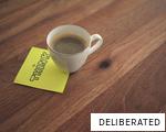 DELIBERATED anagram