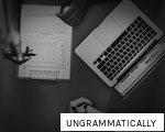 UNGRAMMATICALLY anagram