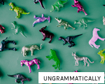 UNGRAMMATICALLY anagram